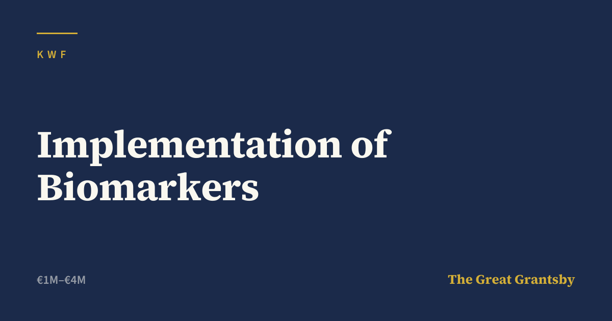 Deadline 20 Oct 2026: Implementation of Biomarkers | Grantsby