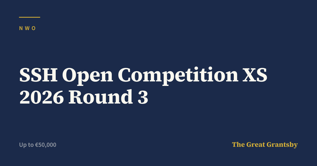 SSH Open Competition XS 2026 Round 3: Deadline 15 Sept 2026 | Grantsby